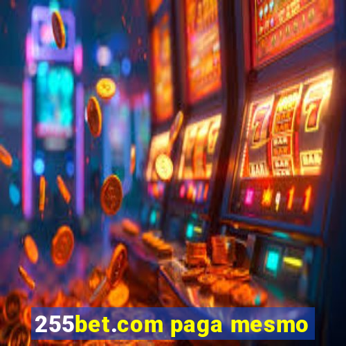 255bet.com paga mesmo